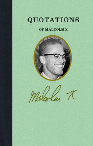 Quotations of Malcolm X de Malcolm X