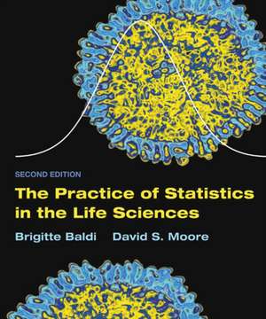 The Practice of Statistics in the Life Sciences de Brigitte Baldi