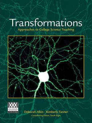 Transformations: Approaches to College Science Teaching de Deborah Allen