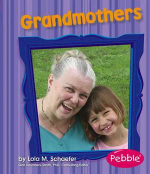 Grandmothers de Lola M Schaefer