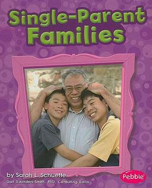 Single-Parent Families de Sarah L. Schuette