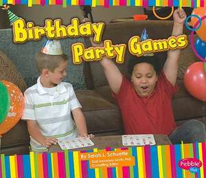 Birthday Party Games de Sarah L. Schuette