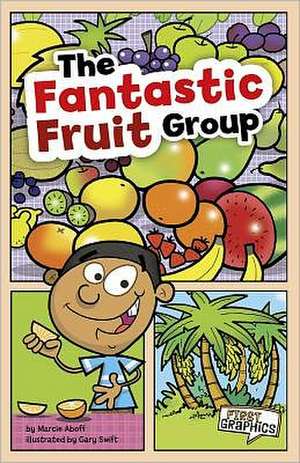 The Fantastic Fruit Group de Marcie Aboff