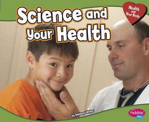 Science and Your Health de Rebecca Weber