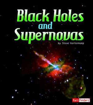 Black Holes and Supernovas de Joan Marie Galat