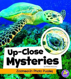 Up-Close Mysteries: Zoomed-In Photo Puzzles de Kristen McCurry