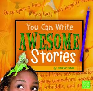 You Can Write Awesome Stories de Jennifer Fandel