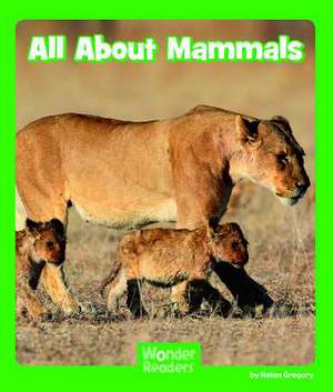 All about Mammals de Helen Gregory