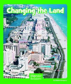 Changing the Land de Helen Gregory