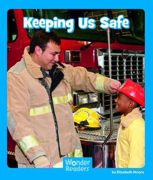 Keeping Us Safe de Elizabeth Moore