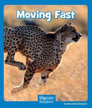 Moving Fast de Maryellen Gregoire