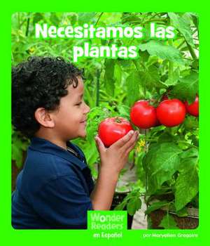 Necesitamos Las Plantas de Maryellen Gregoire