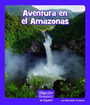 Aventura En El Amazonas de Layne Demarin