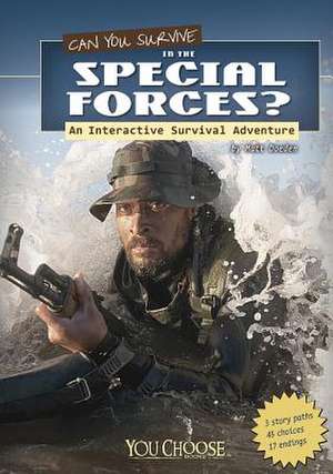 Can You Survive in the Special Forces?: An Interactive Survival Adventure de Matt Doeden