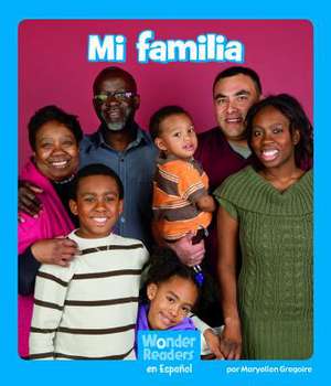 Mi Familia de Maryellen Gregoire