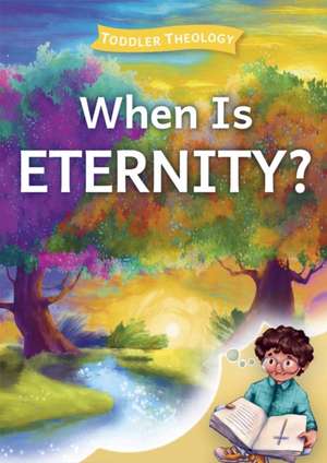 When Is Eternity? de Lauren Groves