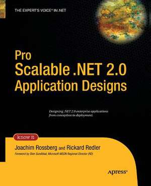 Pro Scalable .NET 2.0 Application Designs de Joachim Rossberg