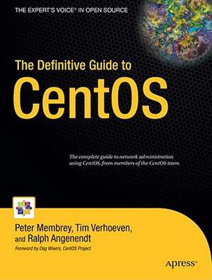 The Definitive Guide to CentOS de Peter Membrey