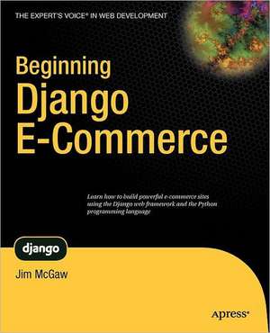 Beginning Django E-Commerce de James McGaw