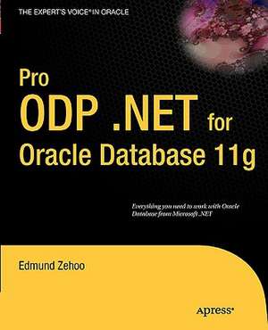 Pro ODP.NET for Oracle Database 11g de Edmund Zehoo