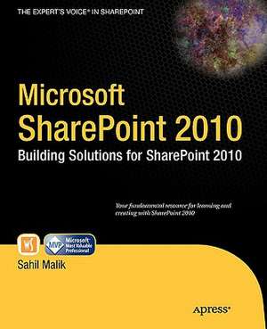 Microsoft SharePoint 2010: Building Solutions for SharePoint 2010 de Sahil Malik