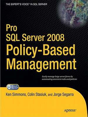 Pro SQL Server 2008 Policy-Based Management de Ken Simmons