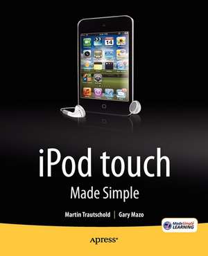 iPod touch Made Simple de Martin Trautschold