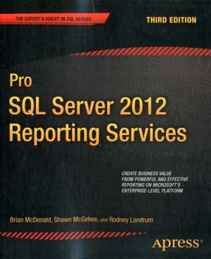 Pro SQL Server 2012 Reporting Services de Brian McDonald