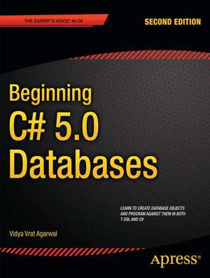 Beginning C# 5.0 Databases de Vidya Vrat Agarwal