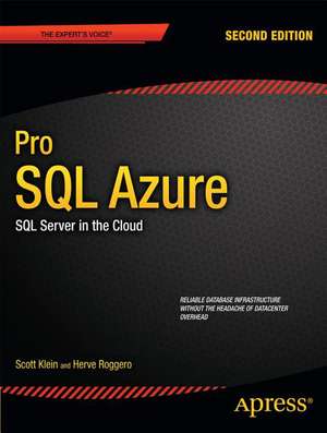 Pro SQL Database for Windows Azure: SQL Server in the Cloud de Scott Klein