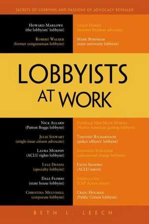 Lobbyists at Work de Beth L. Leech