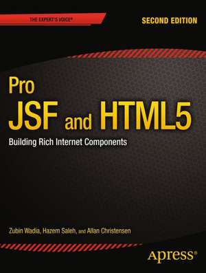 Pro JSF and HTML5: Building Rich Internet Components de Zubin Wadia