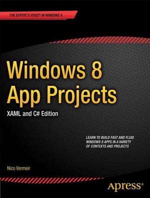 Windows 8 App Projects - XAML and C# Edition de Nico Vermeir