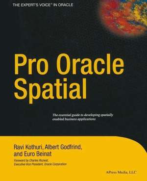 Pro Oracle Spatial de Ravikanth Kothuri