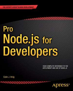 Pro Node.js for Developers de Colin J. Ihrig