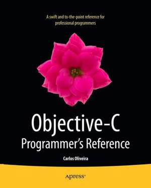 Objective-C Programmer's Reference de Carlos Oliveira