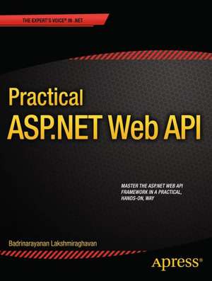 Practical ASP.NET Web API de Badrinarayanan Lakshmiraghavan