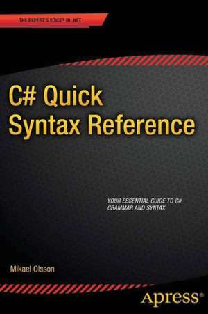 C# Quick Syntax Reference de Mikael Olsson