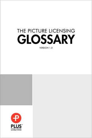 Plus Picture Licensing Glossary de Inc Plus Coalition