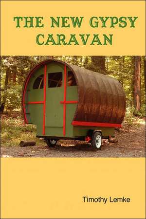 The New Gypsy Caravan de Timothy Lemke