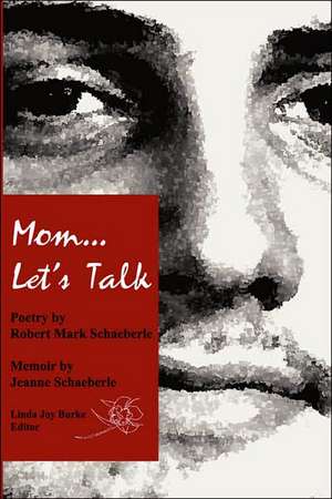 Mom...Let's Talk de Robert Schaeberle