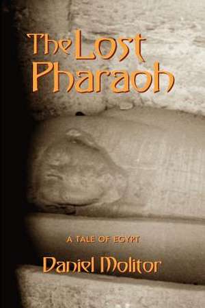 The Lost Pharaoh de Daniel Molitor