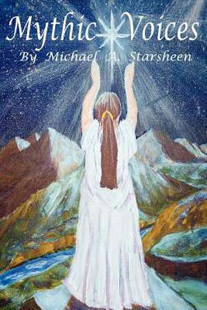 Mythic Voices de Michael Starsheen