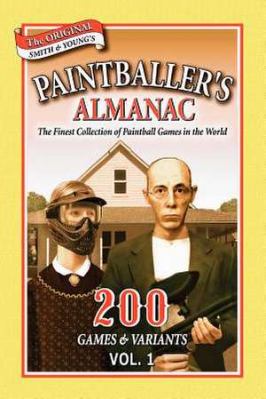 Paintballer's Almanac Vol. 1 de Ron Smith