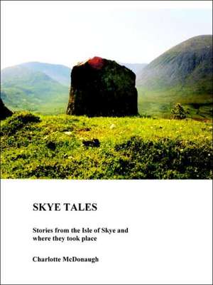 Skye Tales de Charlotte McDonaugh