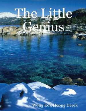 The Little Genius de Wong Kok Hoong Derek