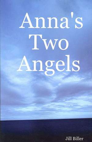 Anna's Two Angels de Jill Biller