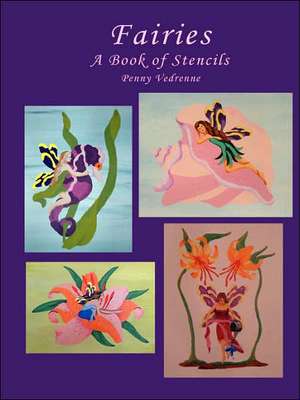 Fairies: A Book of Stencils de Penny Vedrenne