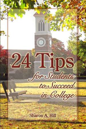 24 Tips for Students to Succeed in College de Sharon Hill