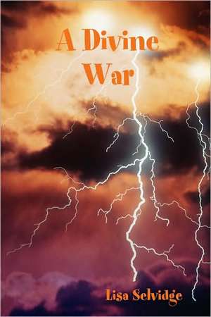 A Divine War de Lisa Selvidge